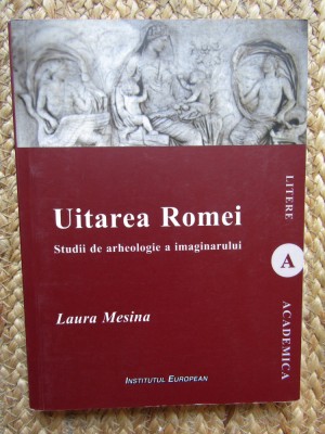 Uitarea Romei - Laura Mesina foto