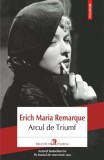 Arcul de Triumf - Paperback brosat - Erich Maria Remarque - Polirom