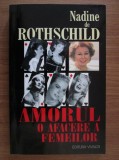 Nadine de Rothschild - Amorul o afacere a femeilor, editura Vivaldi, 2003, biografie