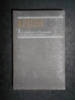 Anton Pavlovici Cehov - Opere. volumul 3 (1989, editie cartonata) foto