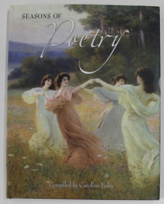 SEASONS OF POETRY , compiled by CAROLINE FOLEY , 2006 foto