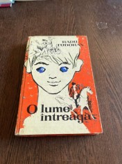 Radu Tudoran - O lume intreaga (editie princeps cu dedicatia autorului)