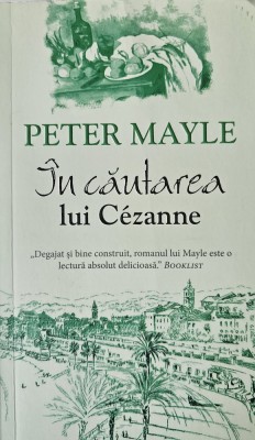 Peter Mayle, &amp;Icirc;n căutarea lui C&amp;eacute;zanne, 2017 foto