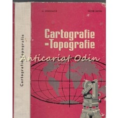 Cartografie - Topografie - Al. Sandulache, Victor Sficlea - Tiraj: 2130 Exp.