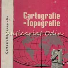 Cartografie - Topografie - Al. Sandulache, Victor Sficlea - Tiraj: 2130 Exp.