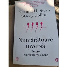 Shanna H. Swan, Stacey Colino - Numaratoare inversa. Despre reproducerea umana