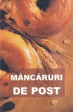 Mancaruri de post. Contine si retete culese din manastirile romanesti. Tiparita, Sophia