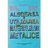 Alegerea si utilizarea materialelor metalice - 1997 - Ioan Alexandru (AE17)