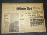ZIARUL ROMANIA LIBERA 22 APRILIE 1966 VIZITA PRESEDINTELUI IOSIP BROZ TITO