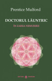 Doctorul launtric | Prentice Mulford