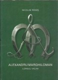 Alexandru Marghiloman - lordul valah (volumul 2) - Nicolae Penes