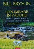 O plimbare in padure. Redescoperind America prin cararile Muntilor Apalasi - 2015 - Bill Bryson (BD25), Polirom