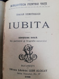 Traian Demetrescu, Iubita, ed. Leon Alcalay, 1908,Bucuresti, cartonata, 128 pag