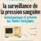 L essentiel sur la surveillance de la pression sanguine