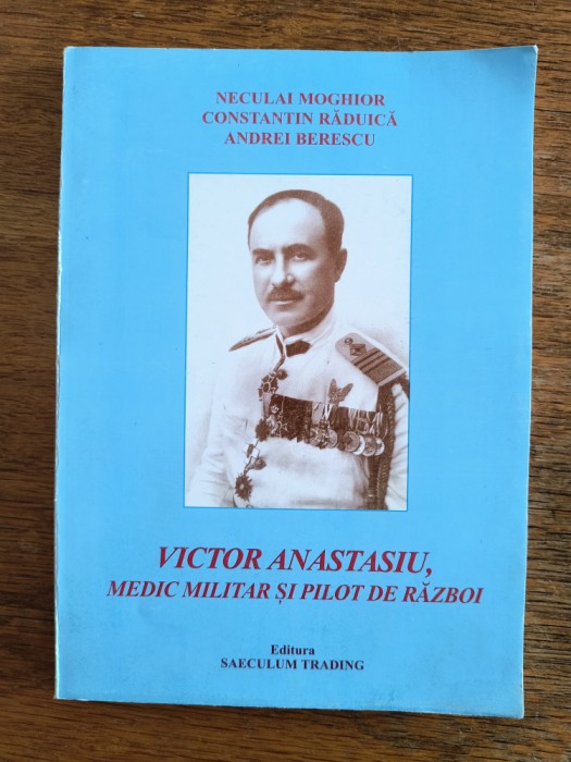 Victor Atanasiu, medic militar si pilot de razboi, aviatie / R4P3S