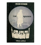 William Stevenson - I se spunea temerarul - 121570