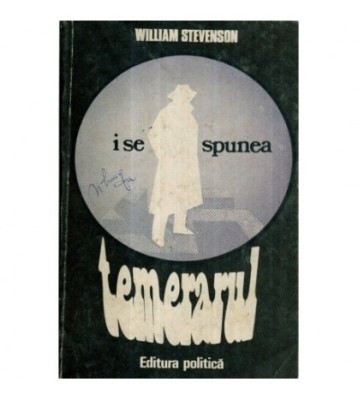 William Stevenson - I se spunea temerarul - 121570 foto
