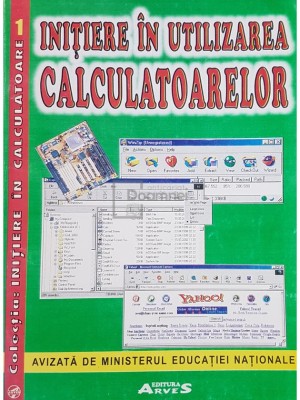 Sorin Matei - Inițiere &amp;icirc;n utilizarea calculatoarelor (editia 2003) foto