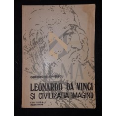 GHITESCU GHEORGHE, LEONARDO DA VINCI SI CIVILIZATIA IMAGINII, 1986, Bucuresti (DEDICATIE si AUTOGRAF !!!)
