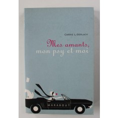 MES AMANTS , MON PSY ET MOI par CARRIE L. GERLACH , 2006