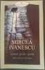 MIRCEA IVANESCU-VERSURI POEME POESII ALTELE ACELEASI VECHI NOUA/pref.M.CALINESCU