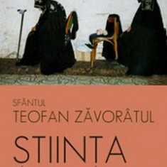 Stiinta rugaciunii - Teofan Zavoratul