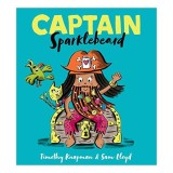 Carte pentru copii Captain Sparklebeard - Poveste despre curaj, prietenie si fetite pirat