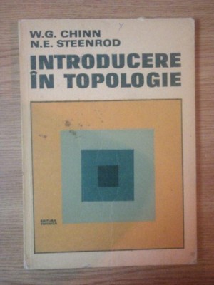 INTRODUCERE IN TOPOLOGIE de W.G. CHINN , N,.E. STEENROD foto