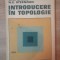 INTRODUCERE IN TOPOLOGIE de W.G. CHINN , N,.E. STEENROD