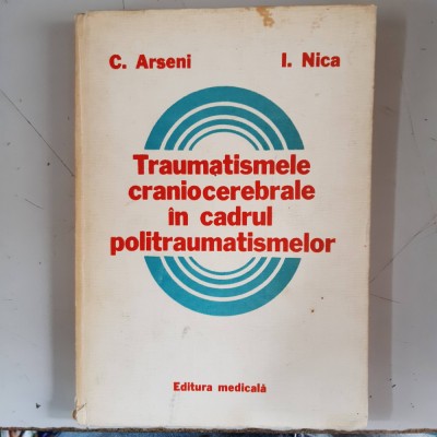 Traumatismele craniocerebrale in cadrul politraumatismelor - C. Arseni foto