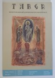 TABOR , REVISTA DE CULTURA SI SPIRITUALITATE ROMANEASCA , ANUL V , NUMARUL 2 , MAI , 2011