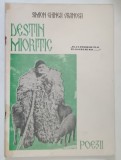 DESTIN MIORITIC , POEZII de SIMION GHINEA VRANCEA , 1997 *PREZINTA HALOURI DE APA