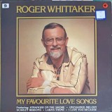 Vinil Roger Whittaker - My Favourite Love Songs (LP, 1982, Emi Records) Folk/Pop/Rock - Stare Buna