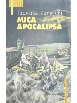 Tadeusz Konwicki - Mica apocalipsa (Editia: 2002) foto