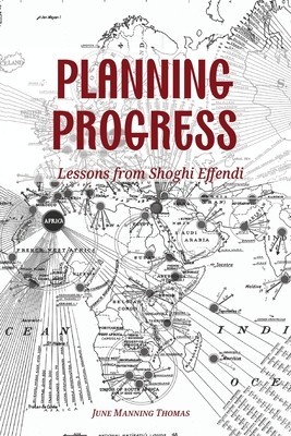 Planning Progress: Lessons from Shoghi Effendi foto