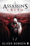Oliver Bowden - Brotherhood ( ASSASSIN&#039;S CREED )