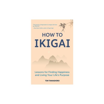 How to Ikigai: Lessons for Finding Happiness and Living Your Life&amp;#039;s Purpose foto