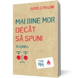 Mai bine mor dec&acirc;t să spun. Ruşinea