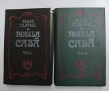 NOBILA CASA , VOLUMELE I - II de JAMES CLAVELL , 1993