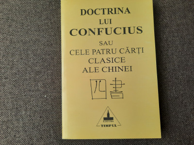 Doctrina lui Confucius sau cele patru carti clasice ale Chinei 14/0 foto