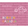 Boribon h&aacute;zik&oacute;ja - Mar&eacute;k Veronika