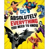 DC Comics Absolutely Everything You Need to Know