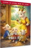 Capra cu trei iezi. Citesc cu litere mari de tipar - Ion Creanga