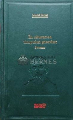 In cautarea timpului pierdut. Swann (Adevarul) - Marcel Proust (@C55) foto