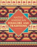 Native American Folklore &amp; Traditions