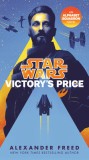 Victory&#039;s Price (Star Wars): An Alphabet Squadron Novel