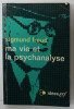 MA VIE ET LA PSYCHANALISE par SIGMUND FREUD , 1965