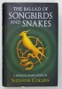 THE BALLAD OF SONGBIRDS AND SNAKES , A &#039; HUNGER GAMES &#039; NOVEL by SUZANNE COLLINS , 2020