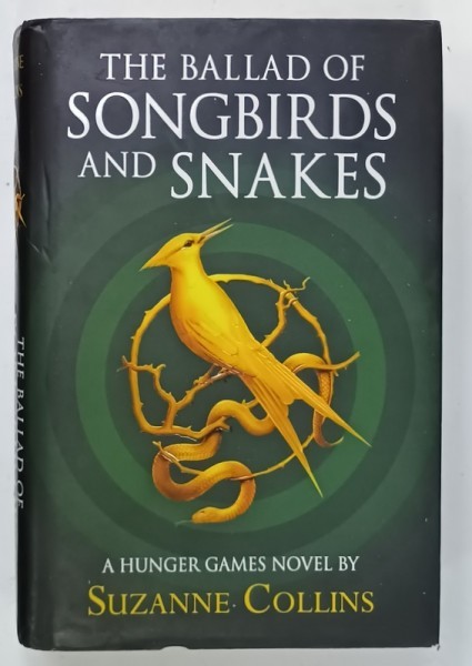 THE BALLAD OF SONGBIRDS AND SNAKES , A &#039; HUNGER GAMES &#039; NOVEL by SUZANNE COLLINS , 2020