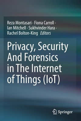 Privacy, Security and Forensics in the Internet of Things (Iot) foto